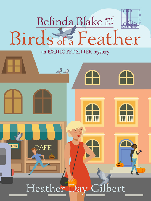 Title details for Belinda Blake and the Birds of a Feather by Heather Day Gilbert - Available